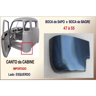 Canto Cabine Boca de Sapo Bagre 47 à 55 Importado Esquerdo