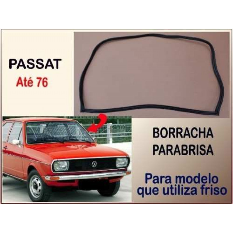 Borracha Parabrisa Passat até 76 Modelo Utiliza Friso
