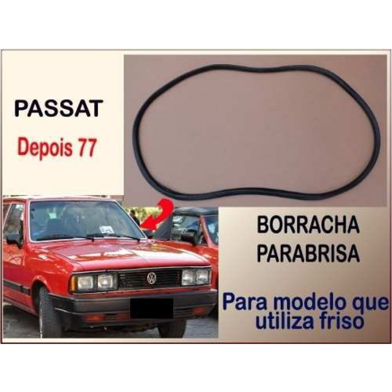 Borracha Parabrisa Passat após 77 Modelo Utiliza Friso